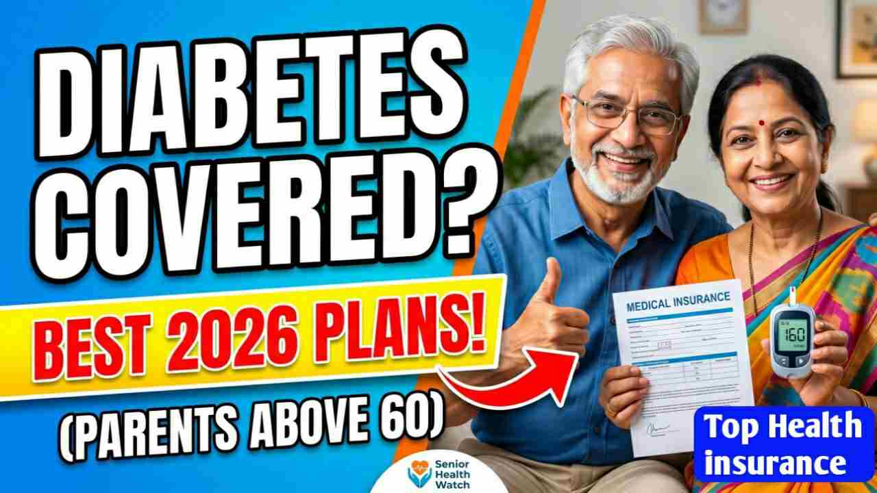 Best Health Insurance In 2026 For Parents Above 60 With Diabetes